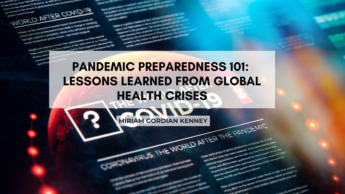 Pandemic Preparedness 101: Lessons Learned from Global Health Crises